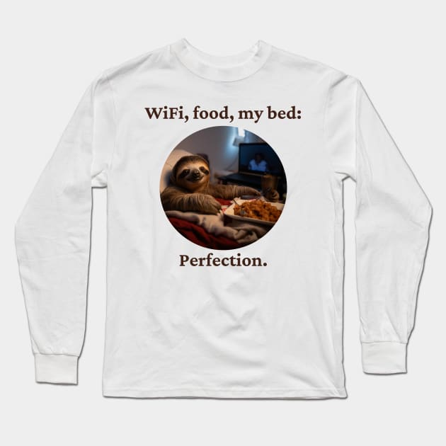 WiFi, food, my bed: Perfection. Long Sleeve T-Shirt by melbournedesign